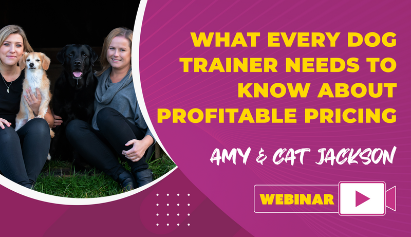 What Every Dog Trainer Needs to Know About Profitable Pricing - Dog Training College 