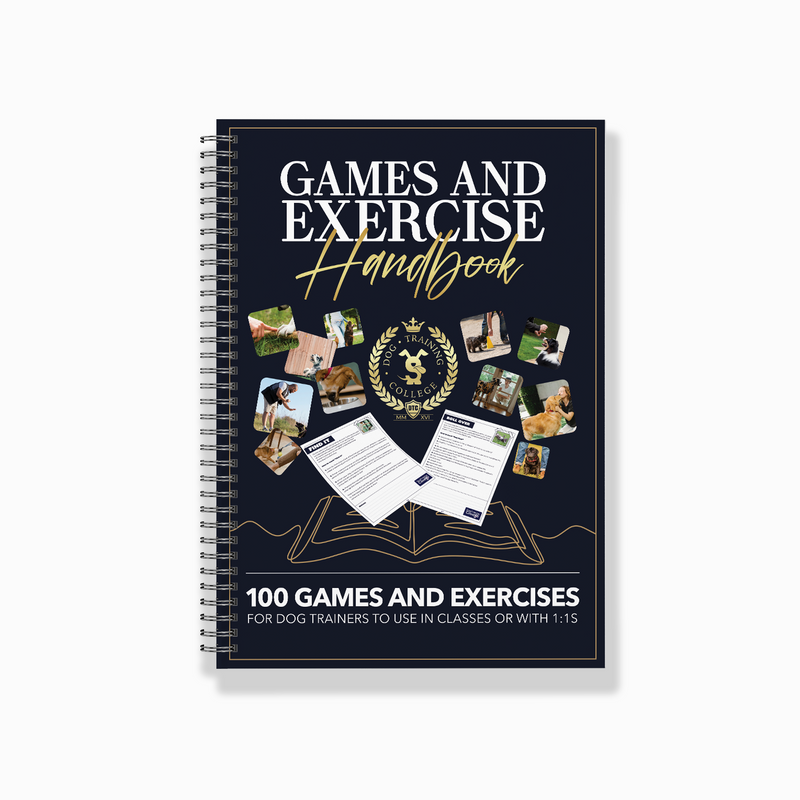 Games & Exercises Handbook - Dog Training College 