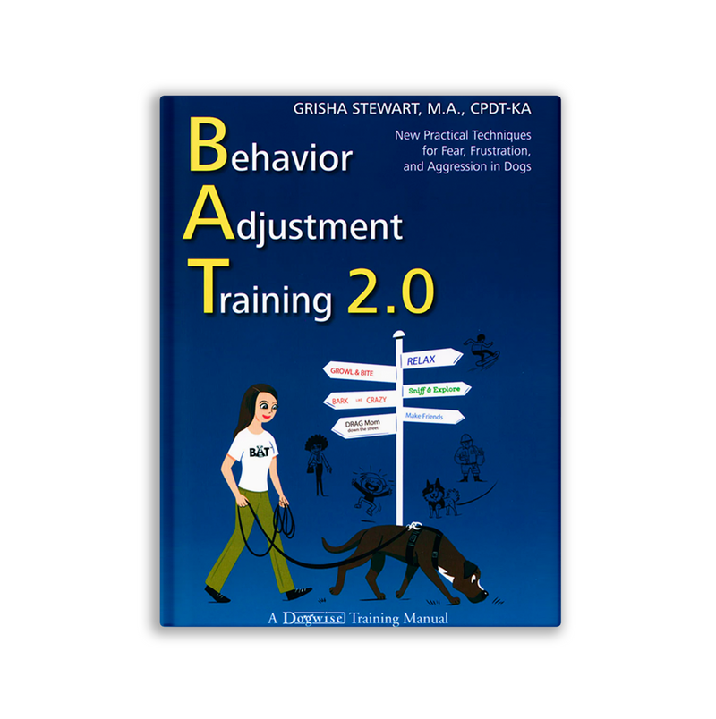 BEHAVIOR ADJUSTMENT TRAINING 2.0: - Dog Training College 