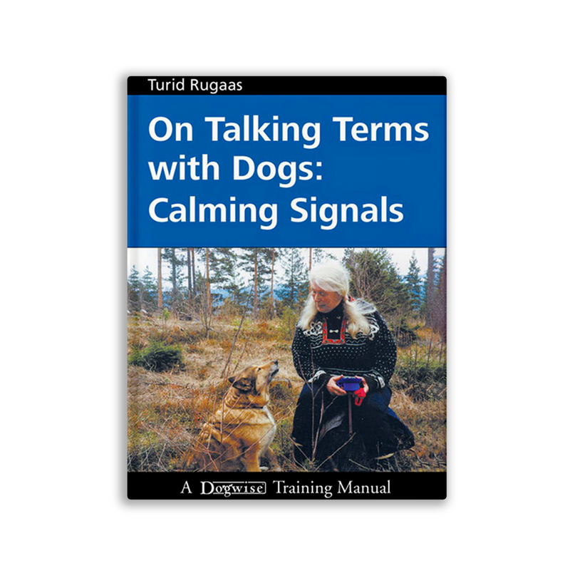 ON TALKING TERMS WITH DOGS - CALMING SIGNALS - Dog Training College 